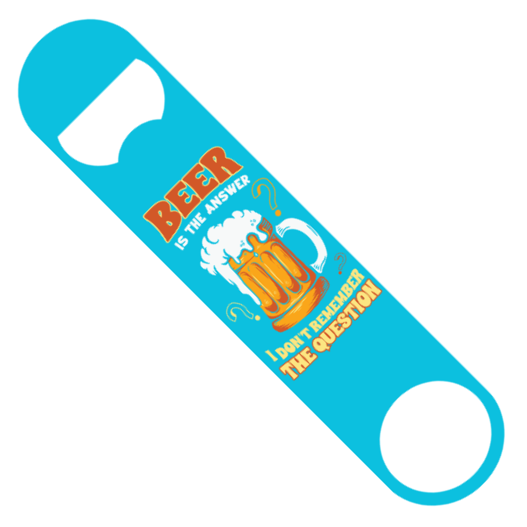 Beer is the Answer - Bottle Opener