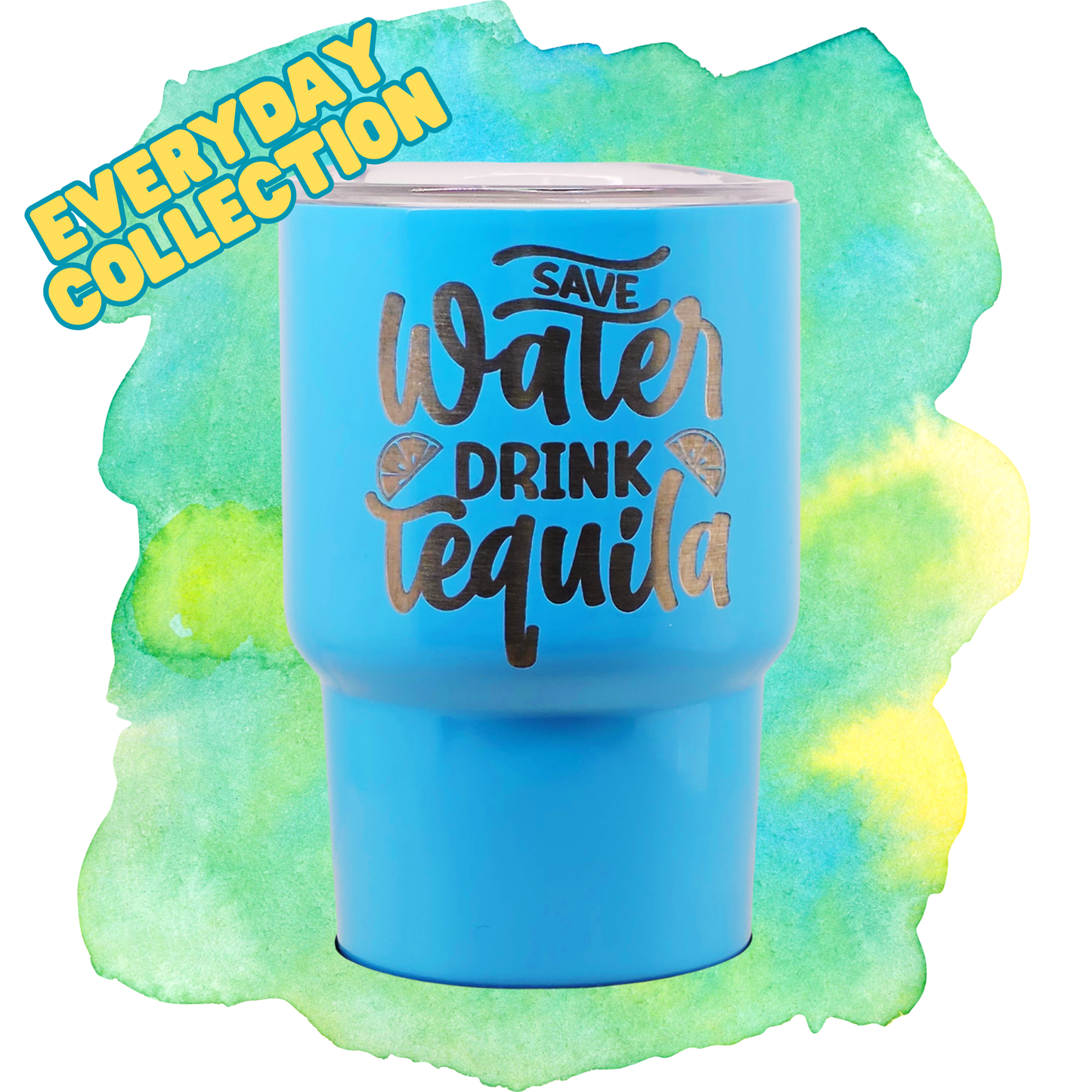 3oz Mini Tumbler - Save Water Drink Tequila