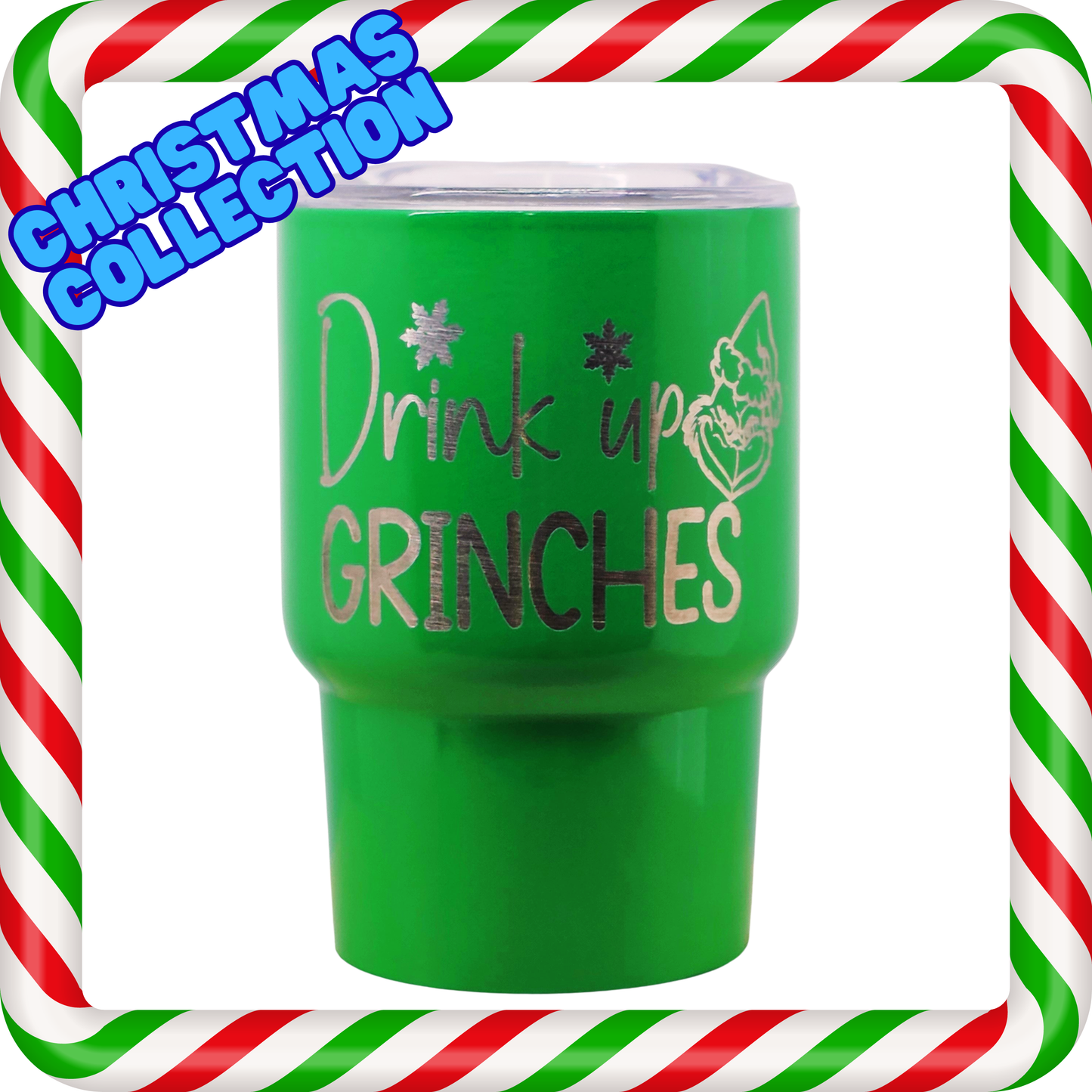 3oz Mini Tumbler - Drink Up Grinches!