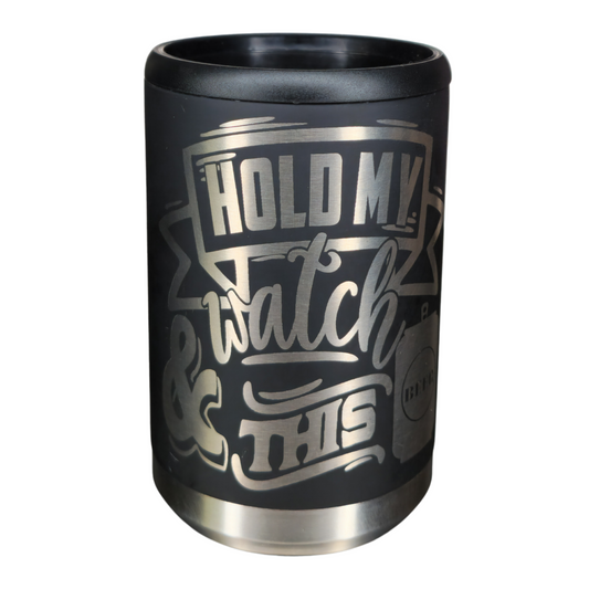 12oz Can Cooler - Hold My Beer & Watch This