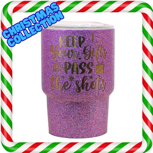 3oz Mini Tumbler - Keep your gift, pass the shots!